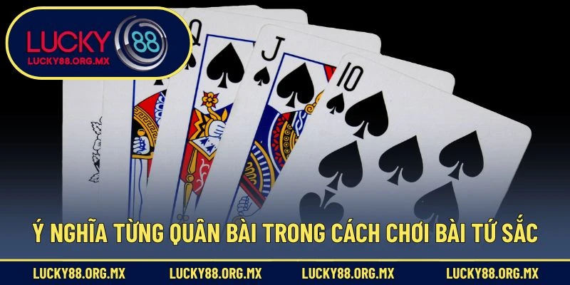 Cách Chơi Bài Tứ Sắc – Trò Chơi Dân Gian Được Yêu Thích Ý nghĩa từng quân bài trong cách chơi bài tứ sắc